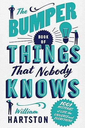 The Bumper Book of Things That Nobody Knows: 1001 Mysteries of Life, the Universe and Everything (Hardcover)