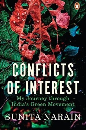 Conflicts of Interest: My Journey Through India’s Green Movement (Hardcover)