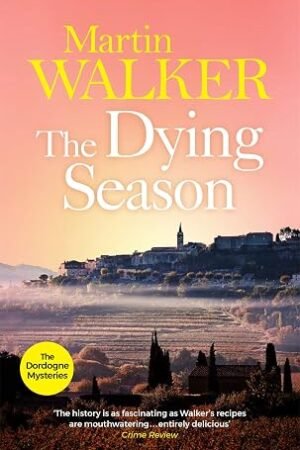 The Dying Season (Bruno, Chief of Police #8)