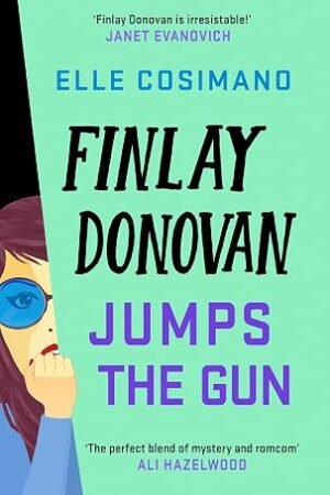 Finlay Donovan Jumps the Gun (Finlay Donovan #3)