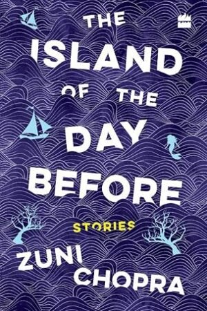 The Island of the Day Before: Stories