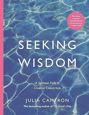 Seeking Wisdom: A Spiritual Path to Creative Connection