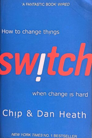 Switch: How to Change Things When Change Is Hard