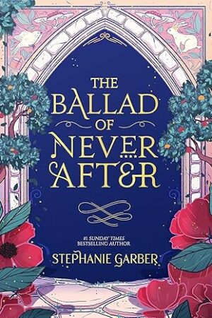 The Ballad of Never After (Hardcover)