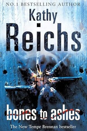 Bones to Ashes (Temperance Brennan #10) (Hardcover)