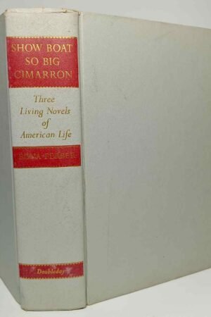 Show Boat, So Big, Cimarron: Three Living Novels of American Life 1958 (Hardcover)
