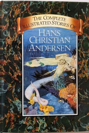 The Complete Illustrated Stories of Hans Christian Andersen (Hardcover)