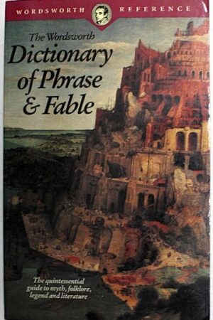 The Wordsworth Dictionary of Phrase and Fable (Wordsworth Reference)