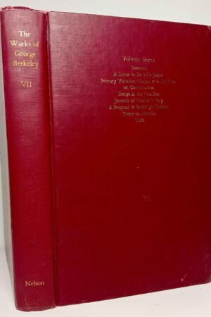 The Works of George Berkeley, Bishop of Cloyne, Volume 7 1955 Edition (Hardcover)