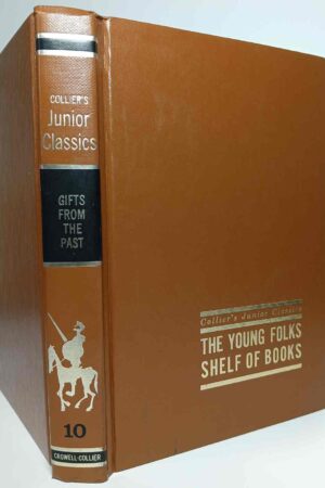 Gifts from the Past: Collier's Junior Classics Volume 10 (Hardcover)