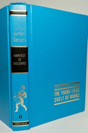 Harvest of Holidays (Collier's Junior Classics Series Volume 6) 1962 Edition (Hardcover)