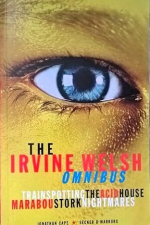 The Irvine Welsh Omnibus