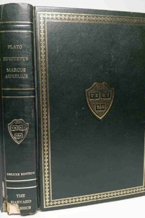 The Apology, Phaedo, and Crito of Plato; The Golden Sayings of Epictetus; and The Meditations of Marcus Aurelius (The Harvard Classics Vol.2) 1937 (Hardcover)