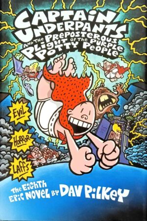 Captain Underpants and the preposterous plight of the purple potty people: #8 (Hardcover)