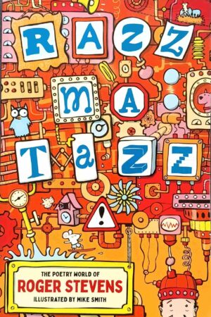 Razzmatazz!: The Poetry World of Roger Stevens