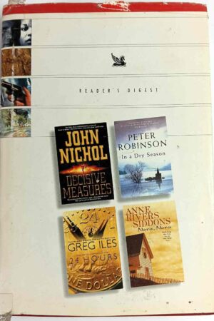 Reader's Digest Condensed Books 2001- Decisive Measures; In a Dry Season; 24 Hours; Nora, Nora(Hardcover)