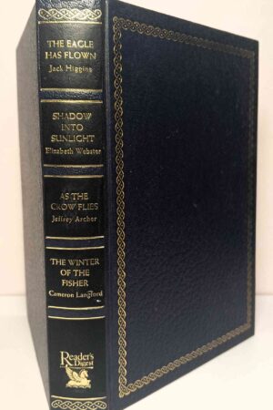 Reader's Digest Condensed Books-The Eagle Has Flown; Shadow Into Sunlight ;As the Crow Flies; The Winter of the Fisher
