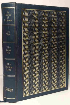 Reader's Digest Condensed Books- A Matter of Honour; Ice Trek; The Long Kill; This Shining Land (Hardcover)