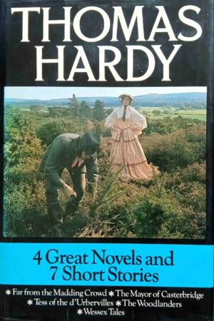 The Thomas Hardy Omnibus 1978: 4 Great Novels and 7 Short Stories