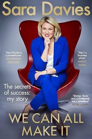 We Can All Make It: The Star of Dragons' Den Shares Her Secrets of Success (Hardcover)
