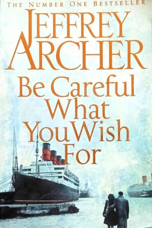 Be Careful What You Wish For (The Clifton Chronicles #4) Large Print Edition
